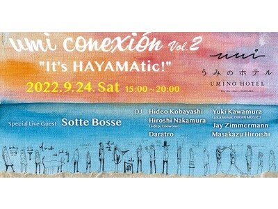 【葉山うみのホテル】9月24日(土)音楽イベント”umi conexion vol.2″を開催します