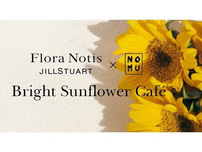 Flora Notis JILL STUARTとNicolai Bergmann NOMUが期間限定コラボカフェをオープン！