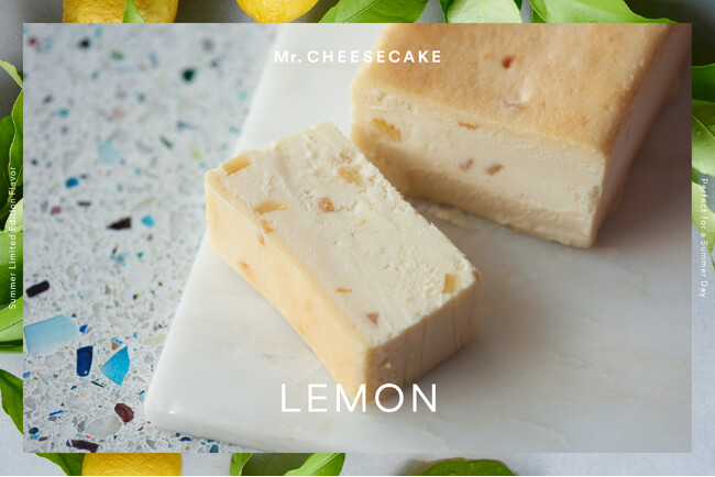 国産レモンを使用した、夏にぴったりの爽やかですっきりとしたフレーバー「Mr. CHEESECAKE Lemon」が今年も登場