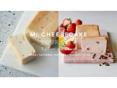 Mr. CHEESECAKEのポップアップストアを奈良・埼玉・新潟・茨城・大分に出店！レモンの爽やかな酸味とすっきりとした香りを楽しめる夏限定フレーバーを販売