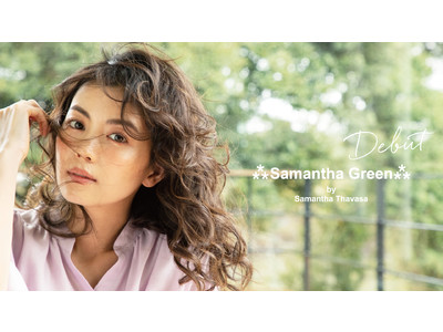 Samantha Thavasaからエシカルなファッションを提案する新ライン『Samantha Green by Samantha Thavasa』がDebut!