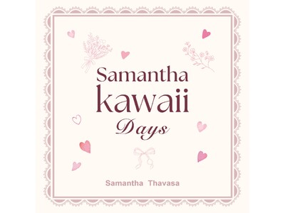 Samantha New Kawaii Days！