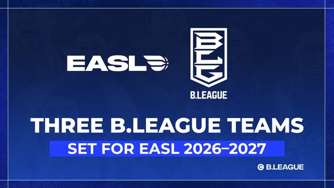 アルバルク東京、長崎ヴェルカ、琉球ゴールデンキングスがEASL 2026-27シーズン出場権を獲得
