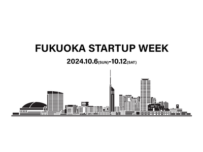 FUKUOKA STARTUP WEEK開催！