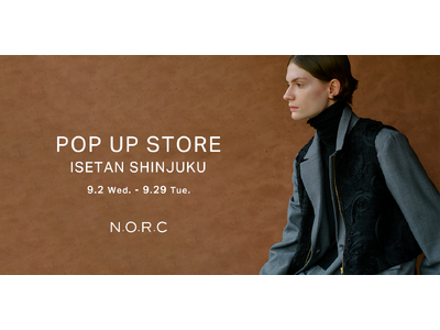 ＜N.O.R.C（ノーク）＞2026年A/Wコレクション 伊勢丹新宿店ポップアップストア開催