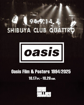 プレスリリース「Oasis来日を記念した特別上映展『Oasis Film & Posters 1994/2025』をNew Galleryで開催」のイメージ画像