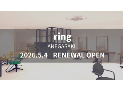 美容室 ring 姉ヶ崎店が5月4日（月）移店オープン