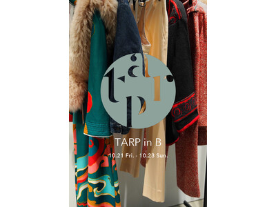 三宿のvintage store 〈TARP(タープ)〉が10月21日～23日までの３日間〈B Edition〉でPOP UPを開催