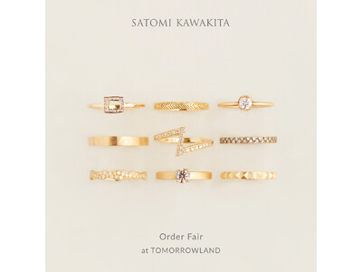 Satomi Kawakita Jewelry （サトミカワキタジュエリー）Order Fair9.19 Thu. - 9.29 Sun.