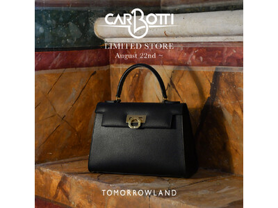 CARBOTTI 〈カルボッティ〉POP UP STOREの開催、限定バッグコレクションがトゥモローランドに登場！