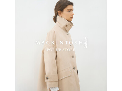 2026年3月11日（水）より開催英国アウターブランド〈MACKINTOSH（マッキントッシュ）〉POP...
