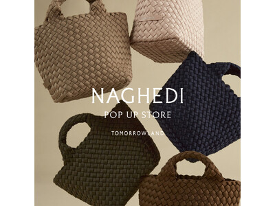 2026年3月17日（火）から順次開催TOMORROWLAND 各店で〈NAGHEDI（ナゲディ）〉PO...