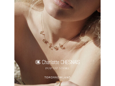 2026年4月16日（木）〈Charlotte Chesnais（シャルロット シェネ）〉POP UP STOREを開催｜柏高島屋でMMParisコラボネックレスも登場