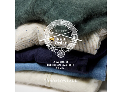 2026 FALL & WINTER KNIT ORDERトゥモローランド各店にて、5月28日（木）より『2026 FALL & WINTER KNIT ORDER』を開催します