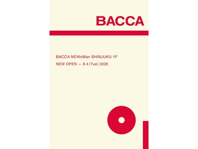 【NEW OPEN】BACCAのフラッグシップストアが8月4日(火) ニュウマン 新宿にオープン｜トゥモローランド
