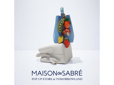 8月6日（木）スタート｜「MAISON de SABRE POP UP STORE」をトゥモローランド 銀座三越店・ルミネ池袋店で開催