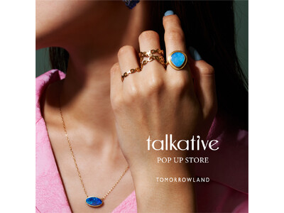 2026年8月8日（土）より大分、8月21日（金）より名古屋で「talkative POP UP STORE」を開催