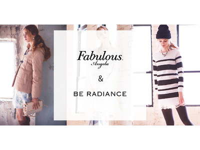 【BE RADIENCE/Fabulous Angela ブランドプロジェクトを開始】有名レディースアパレルブランドリニューアルのお知らせ！