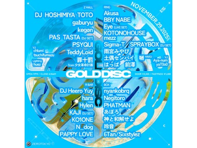 ZEROTOKYOの看板イベント、GOLD DISC開催！フルランナップ発表!!
