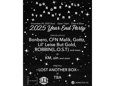 (sic)boyやuinが所属するレーベルadd. some labelsの5周年を記念したパーティーが12月28日(日)にZEROTOKYOにて開催決定！