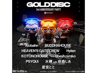 ZEROTOKYOの看板イベント【GOLD DISC】3rd ANNIVERSARY PARTYの開催が決定！