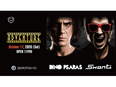 前回超満員の熱狂を再び！＝ADVENTURE＝ 開催決定!! PSYCHEDELIC TRANCEシーンを牽引してきた伝説級の2アーティスト【 DINO PSARAS 】【 SHANTI 】が登場!!