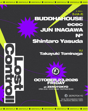 新時代のカルチャー最前線「Lost Controll」開催！BUDDHAHOUSE、ecec、JUN INAGAWA、N²、Shintaro Yasudaらシーンを牽引するフロントランナーが大集結！