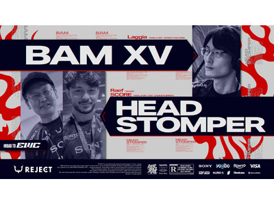 プロeスポーツチーム「REJECT」格闘ゲーム部門の選手が『BAM 15』『Head Stomper 2025』に出陣！！