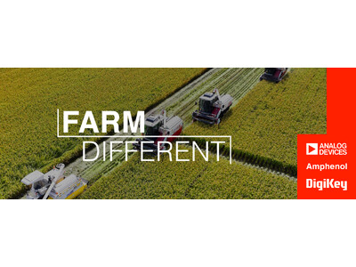 DigiKey、ビデオシリーズ「Farm Different - 今、農業が変わる」のシーズン3を発表