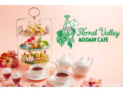 花咲くムーミン谷で味わう、ムーミンママのおもてなし『ムーミンカフェ フローラルバレー』が表参道に誕生。昼はご褒美アフタヌーンティー、夜はディナーで特別なひとときを