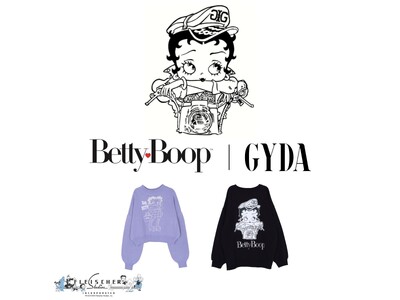 「GYDA（ジェイダ）」「BETTY BOOP(TM)(ベティー ブープ(TM)）」 とのコラボレーションアイテムを7月18日(金)に予約販売開始