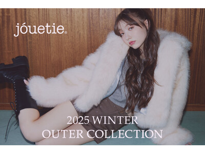 この冬の“主役アウター”「jouetie(ジュエティ)」が贈る2025 WINTER OUTER COLLECTION」
