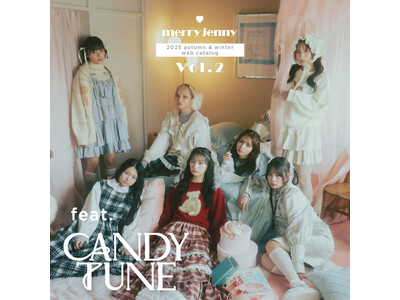 「CANDY TUNE」×「merry jenny」前回大好評の Autumn & Winter WEB...