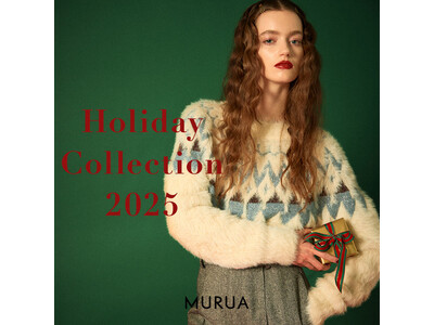 「MURUA(ムルーア)」クリスマスシーズンを彩る「Holiday Collection2025」を12月4日(木)に公開