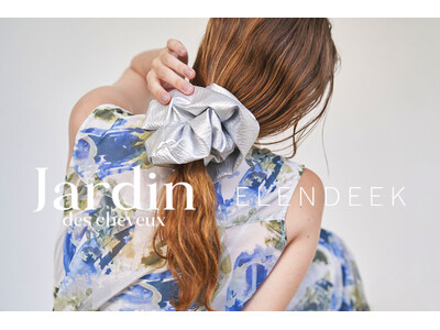 「ELENDEEK（エレンディーク）」 「Jardin des cheveux（ジャルダン・ドゥ・シュブー ）」との初コラボレーションアイテムを2月27日(金)に予約販売開始