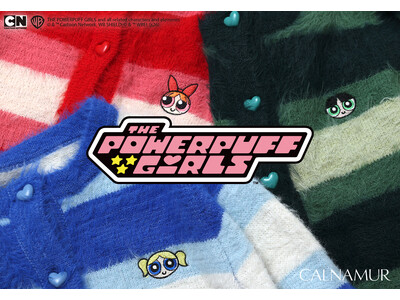 「CALNAMUR」によるパワーパフ ガールズの初コレクション！2月10日(火)より販売開始