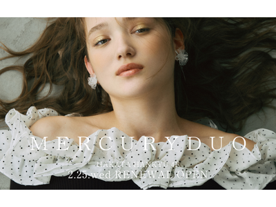 ＜MERCURYDUO（マーキュリーデュオ）＞2026年2月25日(水)博多阪急店がリニューアルオープン