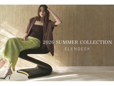 「ELENDEEK(エレンディーク)」2026 SUMMERシーズンビジュアルを公開しました。