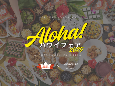 【メルキュール横須賀】ホテル全体が“ハワイ”に！「KING'S HAWAIIAN」と楽しむ「ALOHA！ハワイフェア2026」開催（7/1～8/31）