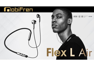 【世界の音楽・オーディオ業界で絶賛！】自慢の最高級音質を誇るMobiFren (モビーフレン) プレミアムネックバンド型BluetoothイヤホンMobiFren Flex L Airがついに販売開始