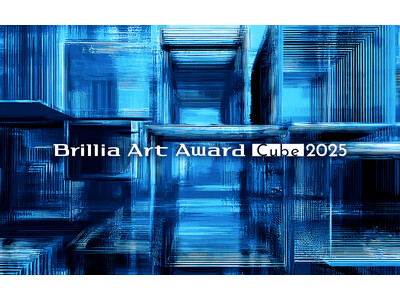 次世代アーティストを応援する公募展「Brillia Art Award Cube 2025」開催