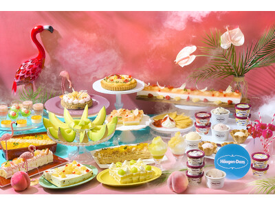 ピーチ＆メロン Meets ハーゲンダッツ スイーツブッフェ