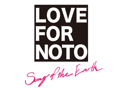 【LOVE FOR NOTO Song of the Earth】開催決定!!