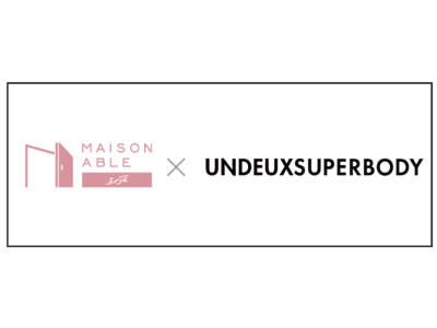 【業務提携】ひとり暮らし女性を応援する生活サポートブランド「MAISON ABLE」と女性専用パーソナルジム「UNDEUX SUPER BODY」サービス連携開始のお知らせ