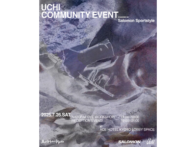 エースホテル京都にて 「UCHI COMMUNITY EVENT Powered by Salomon ...