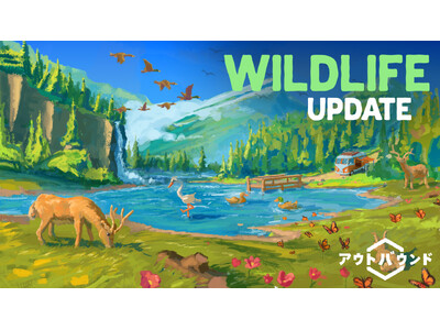 �wOutbound�i�A�E�g�o�E���h�j�x������^�A�b�v�f�[�g�uWildlife Update�v���z�M�ɁI�����̋@�\���t�����J�����⓮���̃g���b�L���O�@�\���o��