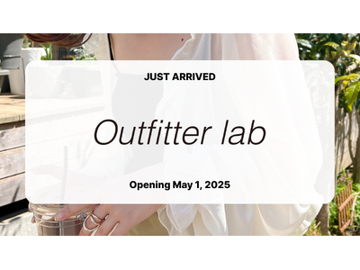 売上30億突破の話題のセレクトショップ「Outfitter lab」公式ECサイトを本格始動！ TGC 2025 香川出展を機に、全10ブランドで6万点以上の総合マルチブランドECファッションサイトへ