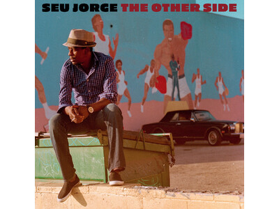 現代ブラジル音楽の革新者セウ・ジョルジ（Seu Jorge）がジャズ/ボサノヴァを基調にしたニューアルバム『The Other Side』をリリース