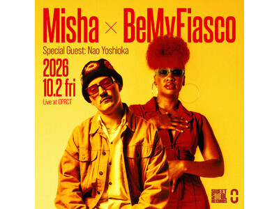 フィンランドのプロデューサーMishaと、USのシンガーBeMyFiascoによる初来日公演が、10/2（金）に代々木上原OPRCTで開催。スペシャルゲストとしてNao Yoshiokaの出演も決定。