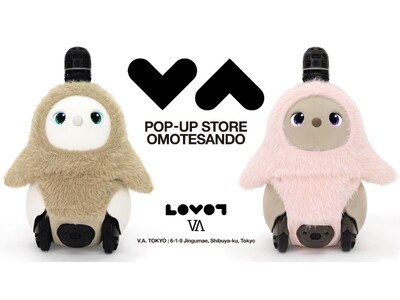 『LOVOT』×「V.A.」がコラボレーション！限定グッズの販売や『LOVOT』とのふれあいを提供するポップアップストアが5月31日～6月8日の期間限定で開催！